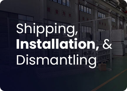 shipping installation & dismatling