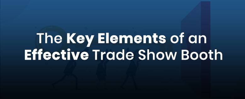 Key Elements for effective trade show booth